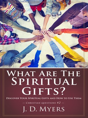 What Are the Spiritual Gifts? - ebook